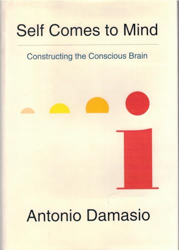 cover image Self Comes to Mind: Constructing the Conscious Brain 