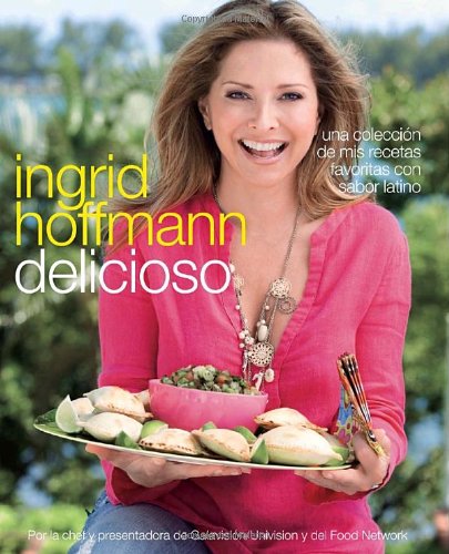 cover image Delicioso: Una Coleccion de mis Recetas Favoritas Con Sabor Latino