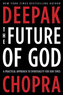 The Future of God: A Practical Approach to Spirituality for Our Times