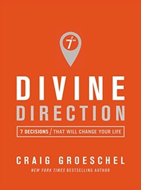 Divine Direction: 7 Decisions That Will Change Your Life