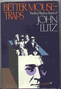 Better Mousetraps: The Best Mystery Stories of John Lutz