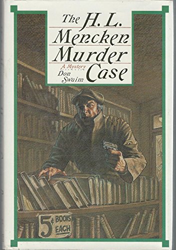 cover image The H.L. Mencken Murder Case: A Literary Thriller