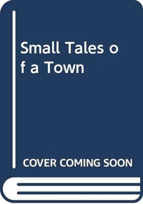 Small Tales of a Town