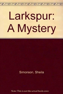 Larkspur: A Mystery