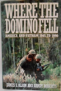 Where the Domino Fell: America in Vietnam