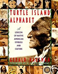 Turtle Island Alphabet: A Lexicon of Native American Symbols and Culture