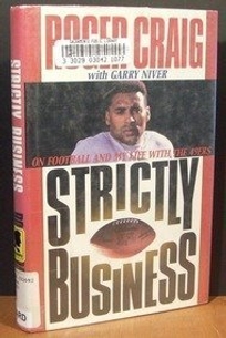 Strictly Business: On Football and My Life with the 49ers