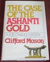 The Case of the Ashanti Gold: A Joe Cinquez Mystery