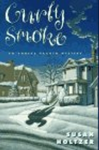 Curly Smoke: An Anneke Haagen Mystery