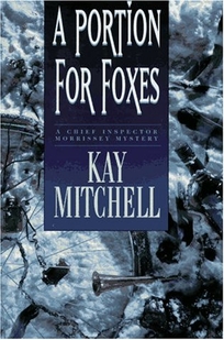 A Portion for Foxes: A Chief Inspector Morissey Mystery