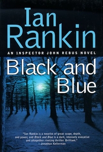 Black and Blue: An Inspector Rebus Mystery