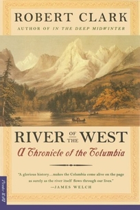 River of the West: A Chronicle of the Columbia