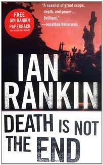 Death is Not the End: An Inspector Rebus Novella