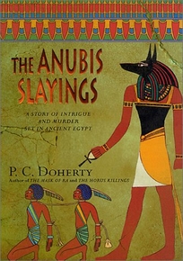 THE ANUBIS SLAYINGS: A Story of Intrigue and Murder Set in Ancient Egypt