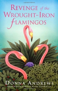 REVENGE OF THE WROUGHT IRON FLAMINGOS: A Meg Langslow Mystery