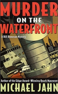 MURDER ON THE WATERFRONT: A Bill Donovan Mystery