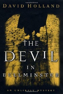 THE DEVIL IN BELLMINSTER: An Unlikely Mystery