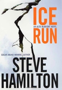 ICE RUN: An Alex McKnight Mystery