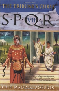 THE TRIBUNE'S CURSE: SPQR VII