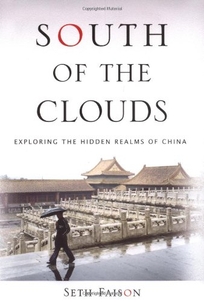 SOUTH OF THE CLOUDS: Exploring the Hidden Realms of China