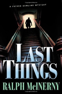 LAST THINGS: A Father Dowling Mystery