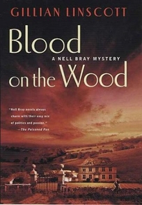 BLOOD ON THE WOOD: A Nell Bray Mystery