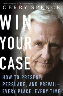 Win Your Case: How to Present