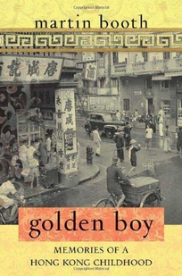 Golden Boy: Memories of a Hong Kong Childhood