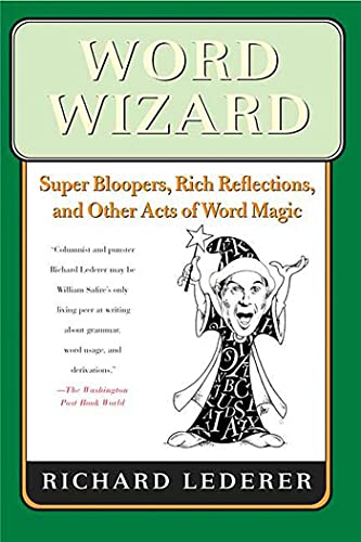 cover image Word Wizard: Super Bloopers, Rich Reflections, and Other Acts of Word Magic