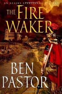 The Fire Waker: An Aelius Spartianus Mystery