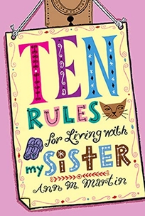 Ten Rules for Living with My Sister