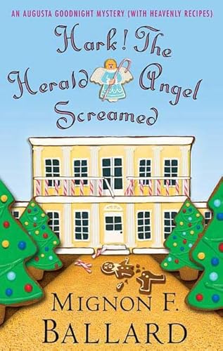 cover image Hark! The Herald Angel Screamed: An Augusta Goodnight Mystery (with Heavenly Recipes)