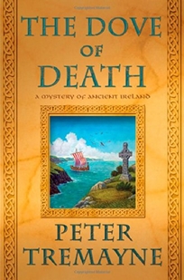 The Dove of Death: A Mystery of Ancient Ireland