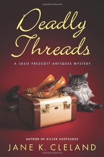 Deadly Threads: A Josie Prescott Antiques Mystery