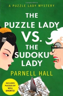 The Puzzle Lady vs. the Sudoku Lady: A Puzzle Lady Mystery