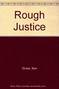 Rough Justice