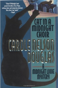 CAT IN A MIDNIGHT CHOIR: A Midnight Louie Mystery