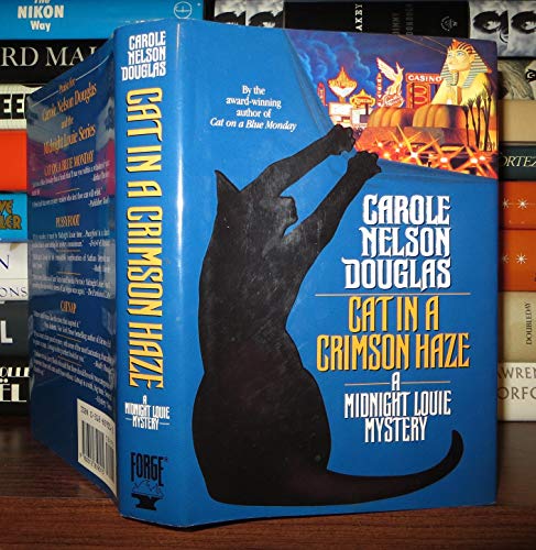 CAT IN A CRIMSON HAZE A Midnight Louie Mystery, Carole Nelson Douglas