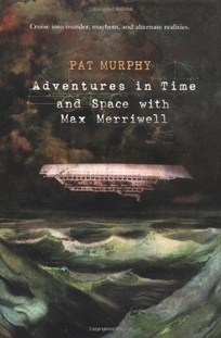 ADVENTURES IN TIME AND SPACE WITH MAX MERRIWELL