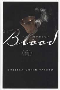 Communion Blood: A Novel of the Count Saint-Germain