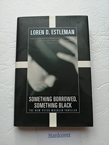 cover image SOMETHING BORROWED, SOMETHING BLACK: A Peter Macklin Novel