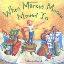 WHEN MARCUS MOORE MOVED IN