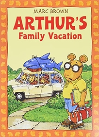 Arthur's Family Vacation [With *]