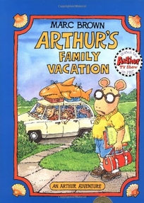 Arthur's Family Vacation: An Arthur Adventure