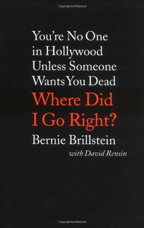 Where Did I Go Right?: You're No One in Hollywood Unless Someone Wants You Dead