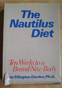 The Nautilus Diet: Ten Weeks to a Brand-New Body