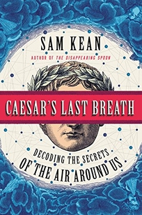 Caesar’s Last Breath: Decoding the Secrets of the Air Around Us