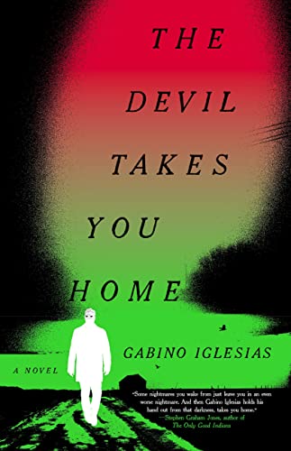 cover image The Devil Takes You Home: A Barrio Noir