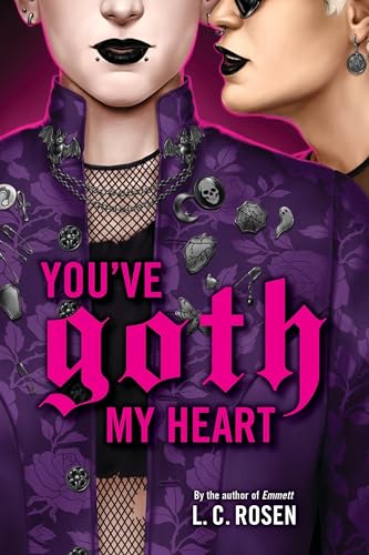 cover image You’ve Goth My Heart