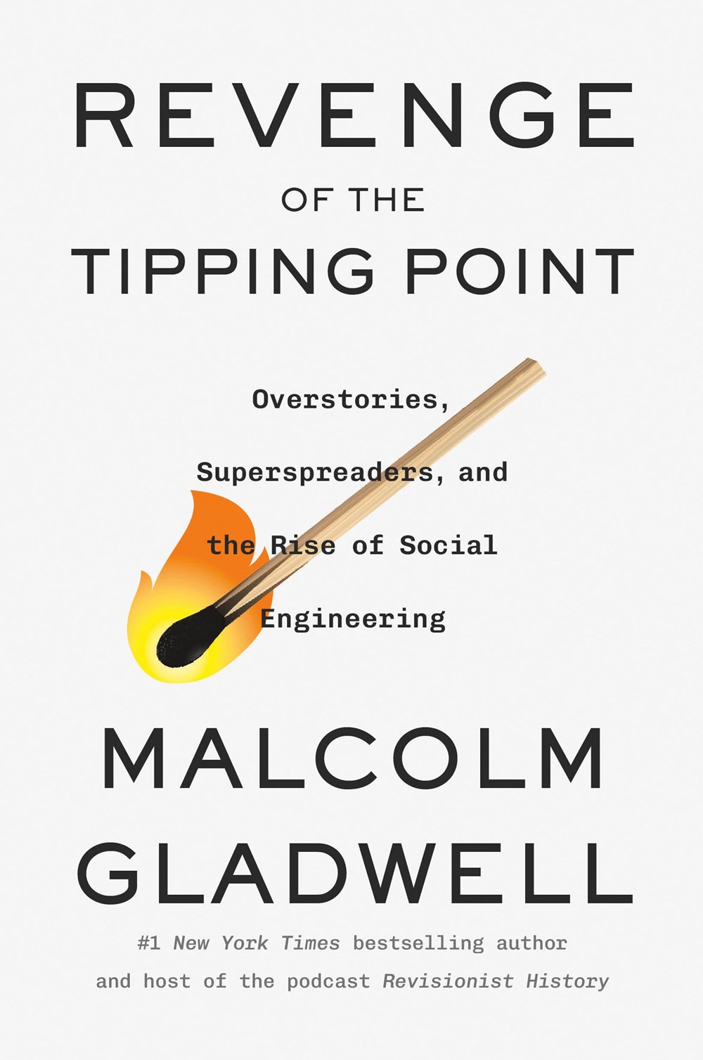 cover image Revenge of the Tipping Point: Overstories, Superspreaders, and the Rise of Social Engineering